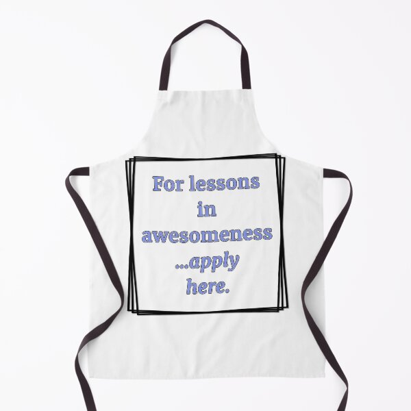 Item preview, For lessons in awesomeness... apply here designed and sold by MissTerryWoman.