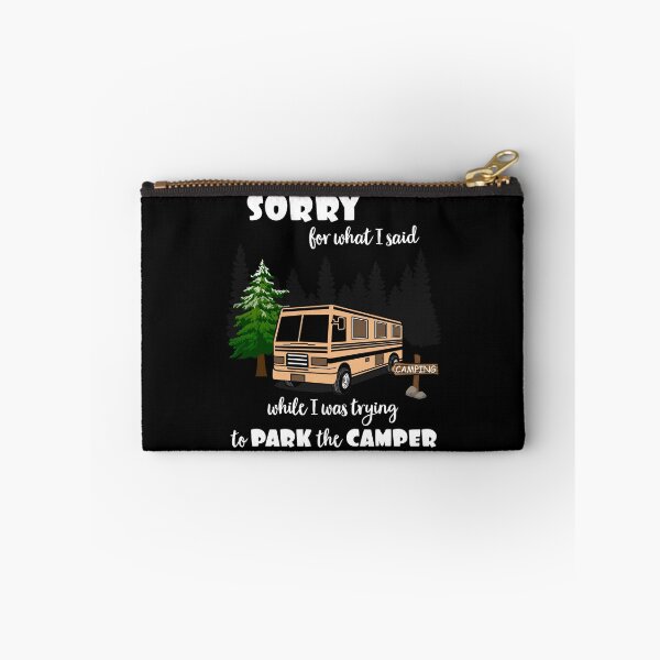 Item preview, Sorry For What I Said While Parking The Camper designed and sold by SassyYetClassy.
