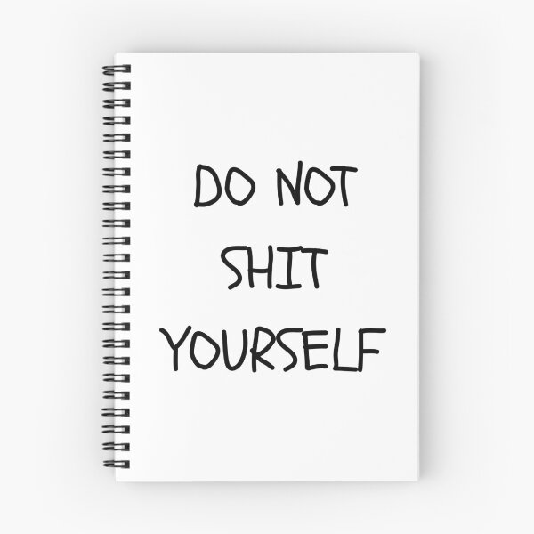 Item preview, DO NOT SHIT YOURSELF funny t-shirt designed and sold by MeowriaCat.