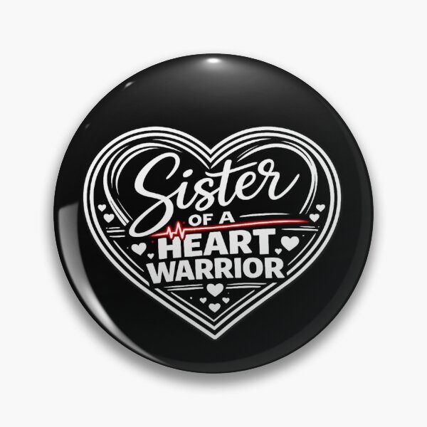 Item preview, Sister of a Heart Warrior — Strong CHD Support Heart Fighter Family designed and sold by VibeOffline Studio.