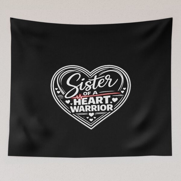 Item preview, Sister of a Heart Warrior — Strong CHD Support Heart Fighter Family designed and sold by VibeOffline Studio.