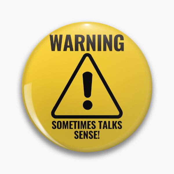 Item preview, WARNING SOMETIMES TALK SENSE warning sign designed and sold by CEastwoodPhotos.