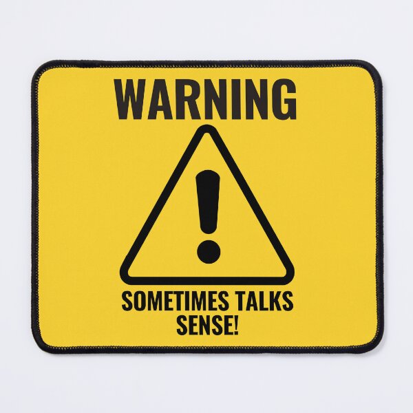 Item preview, WARNING SOMETIMES TALK SENSE warning sign designed and sold by CEastwoodPhotos.