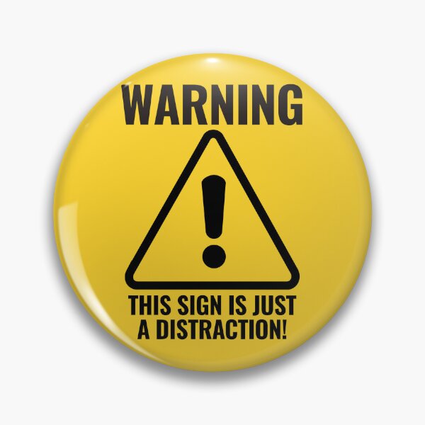 Item preview, WARNING JUST A DISTRACTION warning sign designed and sold by CEastwoodPhotos.