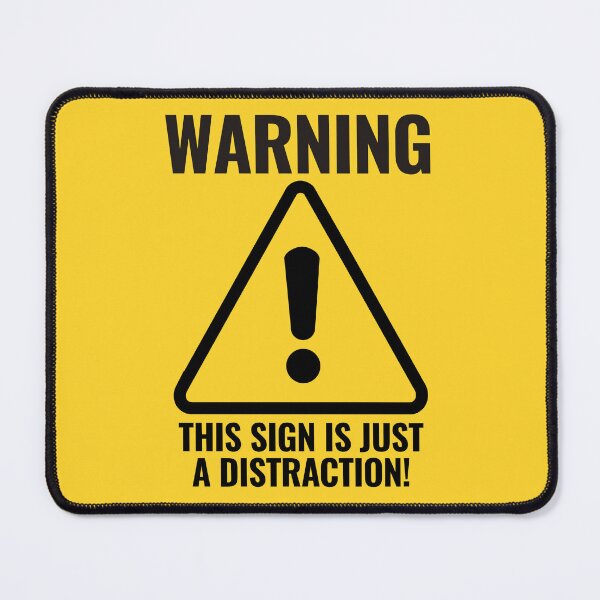Item preview, WARNING JUST A DISTRACTION warning sign designed and sold by CEastwoodPhotos.