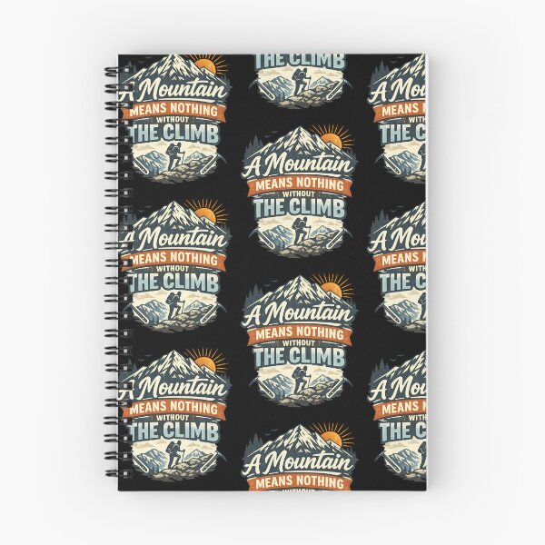 Item preview, Mountains Mean Nothing Without The Climb designed and sold by TeeTimeTreasure.
