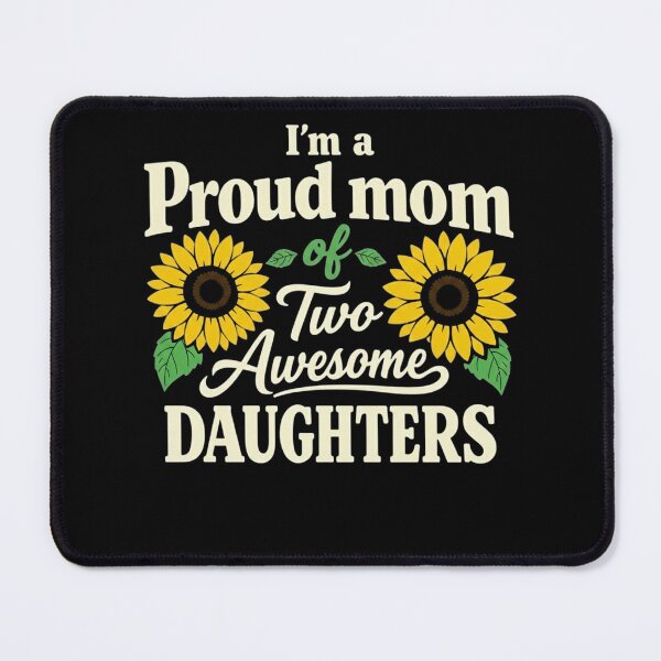 Item preview, I'm a Proud mom of Two Awesome Daughters Mother's Day Women designed and sold by clothesy7.