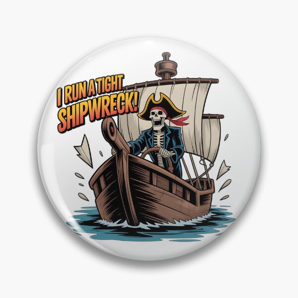 Item preview,  Sarcastic Pirate Skeleton –I Run a Tight Shipwreck  designed and sold by Fadi Alyaldani.
