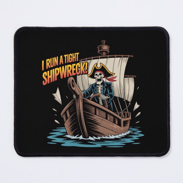 Item preview,  Sarcastic Pirate Skeleton –I Run a Tight Shipwreck  designed and sold by Fadi Alyaldani.