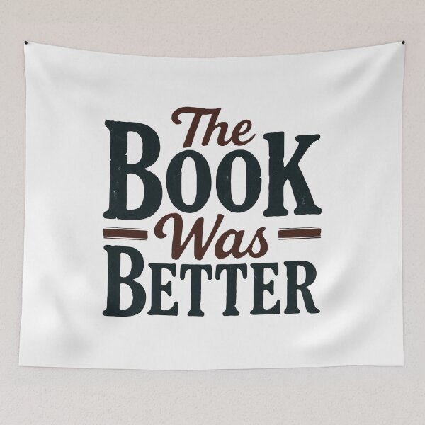 Item preview, The Book Was Better designed and sold by Art for Every Person.