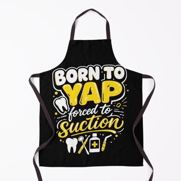 Item preview, Born to Yap Forced to Suction - Funny Dental Assistant & Hygienist designed and sold by WavesStation.