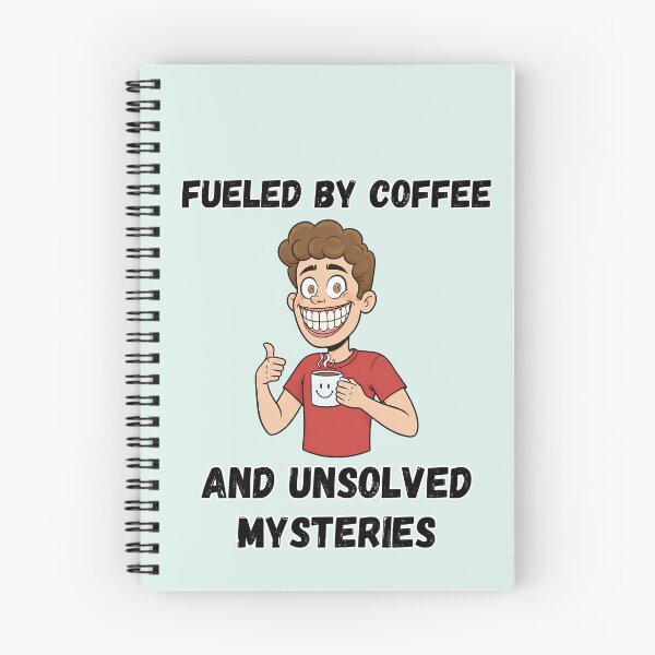 Item preview, Fueled by Coffee and Unsolved Mysteries, Funny Caffeine Item designed and sold by Mogale-Hill.