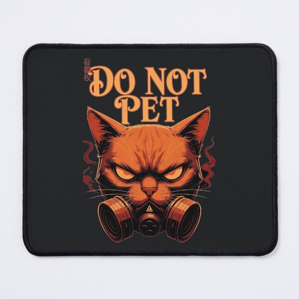 Item preview, Do Not Pet – Angry Cat Warning Design designed and sold by Taans-Creation.