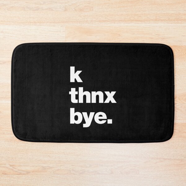 Item preview, k thnx bye (ok thanks bye) designed and sold by chestify.