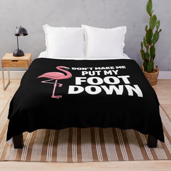 Item preview, Don't make me put my foot down designed and sold by JODYSMORGAN.