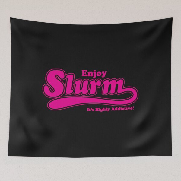 Item preview, Enjoy Slurm Its Highly Addictive designed and sold by hamzazoom.