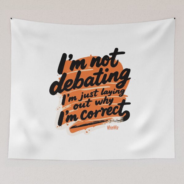 Item preview, I'm Not Debating - WhimWiz Funny & Quirky Gift Ideas designed and sold by WhimWiz.