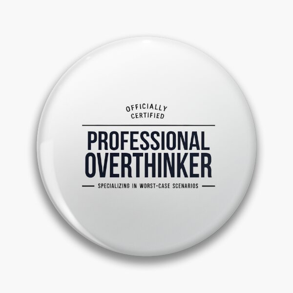 Item preview, Officially Certified Professional Overthinker Worst Case Scenarios designed and sold by Abe Studio.
