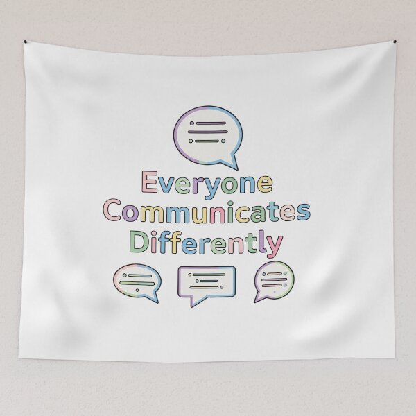 Item preview, Everyone Communicates Differently designed and sold by Art for Every Person.