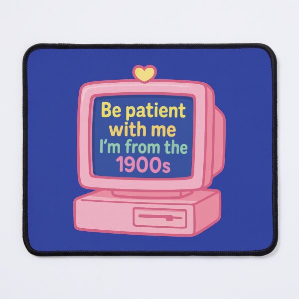 Item preview, Be Patient With Me I'm From The 1900s Retro PC designed and sold by BrownHorse90s.