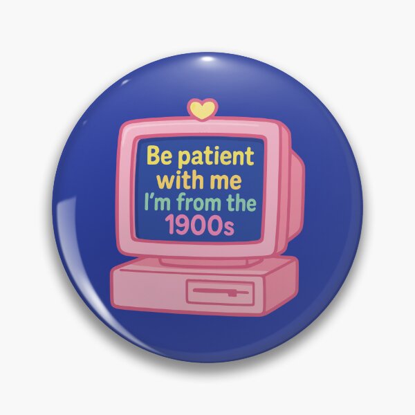 Item preview, Be Patient With Me I'm From The 1900s Retro PC designed and sold by BrownHorse90s.