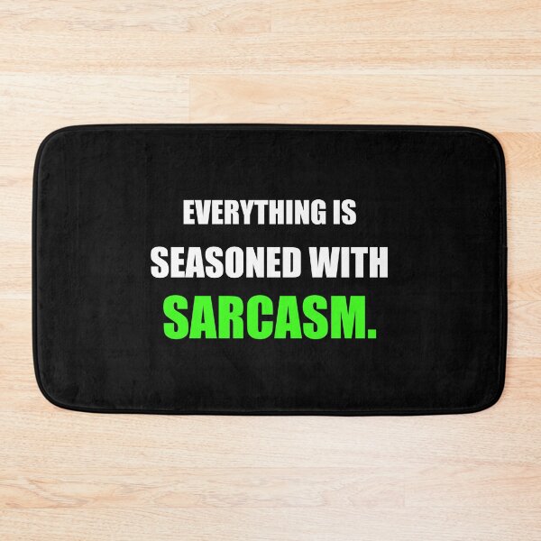 Item preview, Everything Is Seasoned With Sarcasm Funny Chef designed and sold by Mikidesign1988.