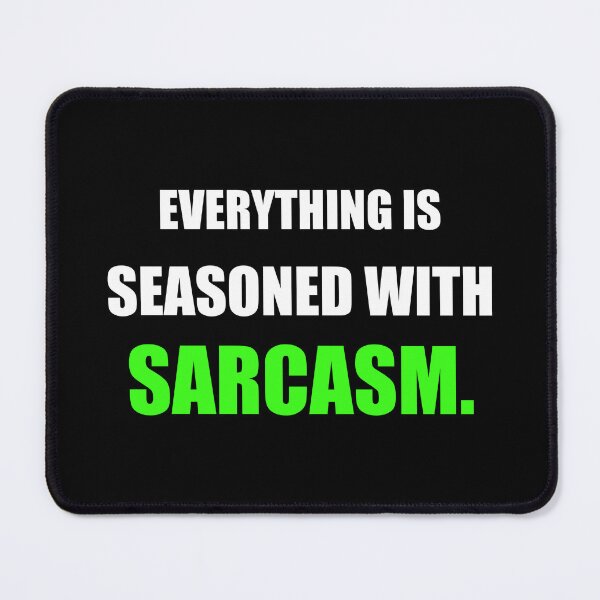 Item preview, Everything Is Seasoned With Sarcasm Funny Chef designed and sold by Mikidesign1988.
