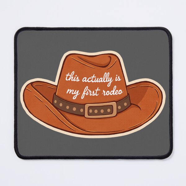 Item preview, This actually is my first rodeo cowboy hat designed and sold by MendaciousMina.