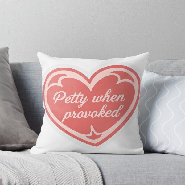 Item preview, Petty when provoked designed and sold by MendaciousMina.