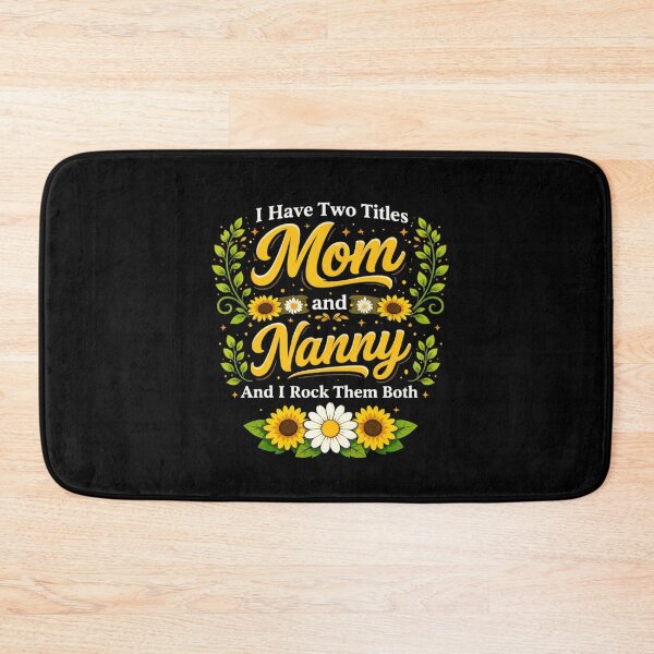 Item preview, I Have Two Titles Mom and Nanny Sunflower Proud Grandma designed and sold by clothesy7.