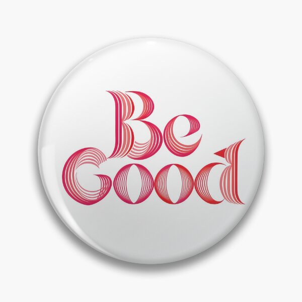 Item preview, Be good designed and sold by nimmitrends.