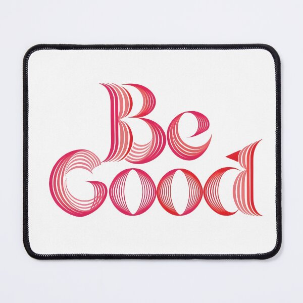 Item preview, Be good designed and sold by nimmitrends.