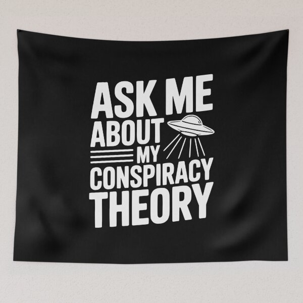 Item preview, Ask Me About My Conspiracy Theory designed and sold by Frank Ring.