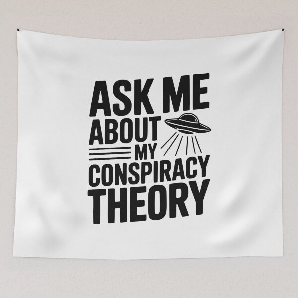 Item preview, Ask Me About My Conspiracy Theory designed and sold by Frank Ring.