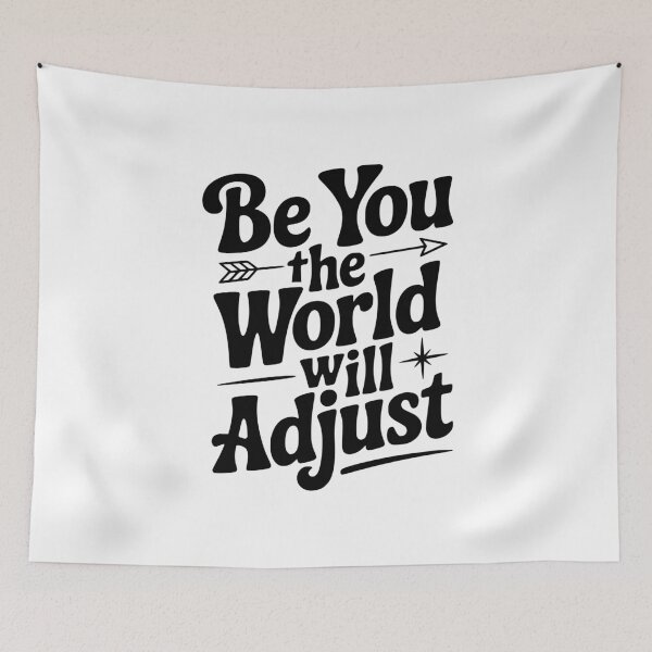 Item preview, Be You The World Will Adjust designed and sold by Frank Ring.