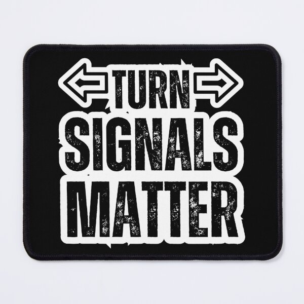 Item preview, Turn Signals Matter – Funny Driver Safety Arrows Distressed Black Text Design for Car Lovers & Road Etiquette designed and sold by GFamilyC.