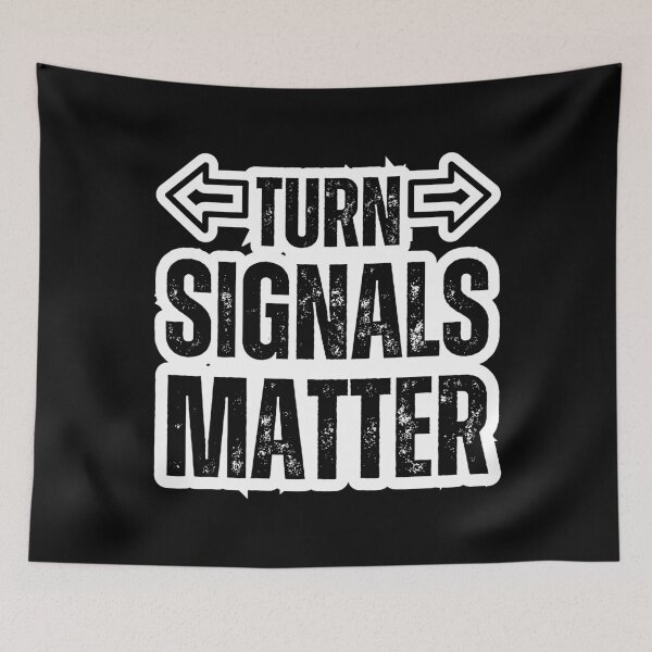 Item preview, Turn Signals Matter – Funny Driver Safety Arrows Distressed Black Text Design for Car Lovers & Road Etiquette designed and sold by GFamilyC.