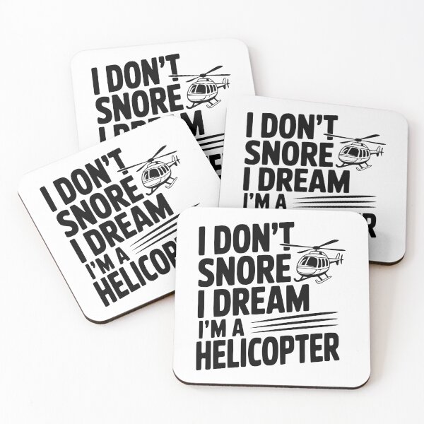 Item preview, I Don't Snore I Dream I'm a Helicopter designed and sold by Frank Ring.