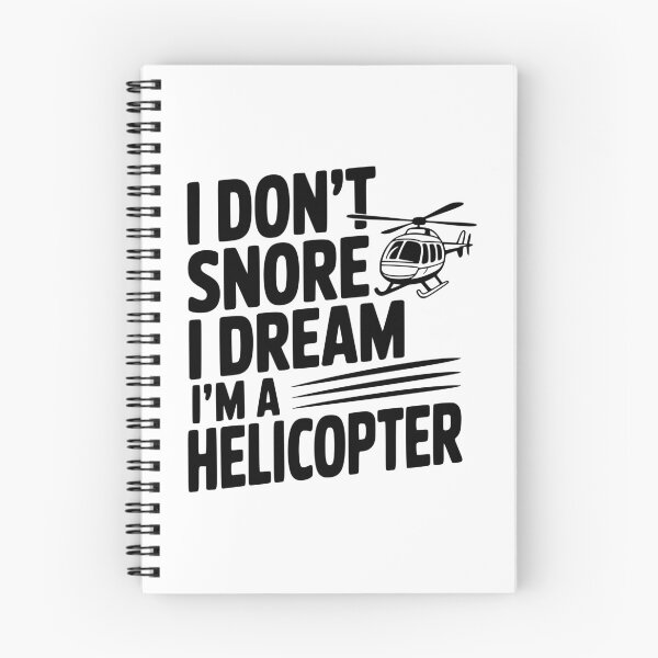 Item preview, I Don't Snore I Dream I'm a Helicopter designed and sold by Frank Ring.