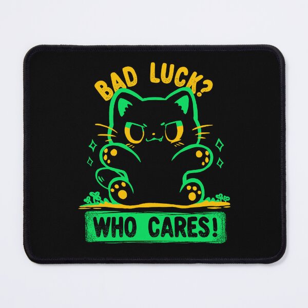 Item preview, Bad Luck Who Cares designed and sold by TechraNova.
