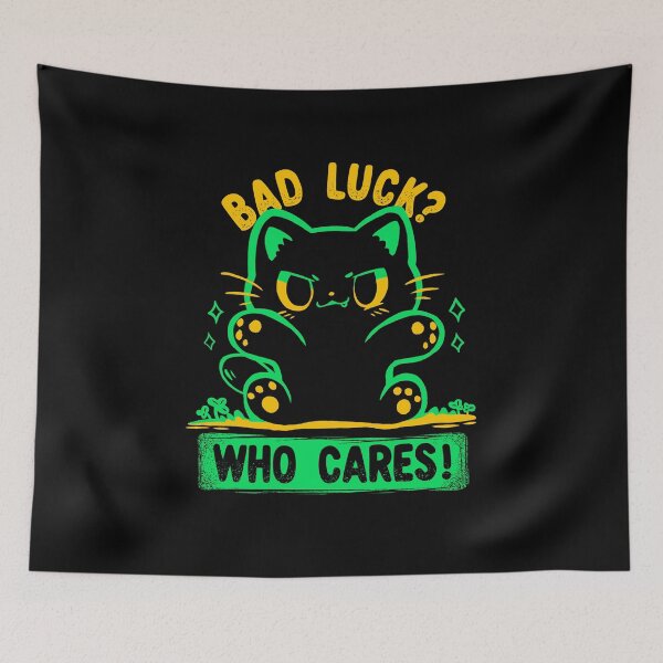 Item preview, Bad Luck Who Cares designed and sold by TechraNova.