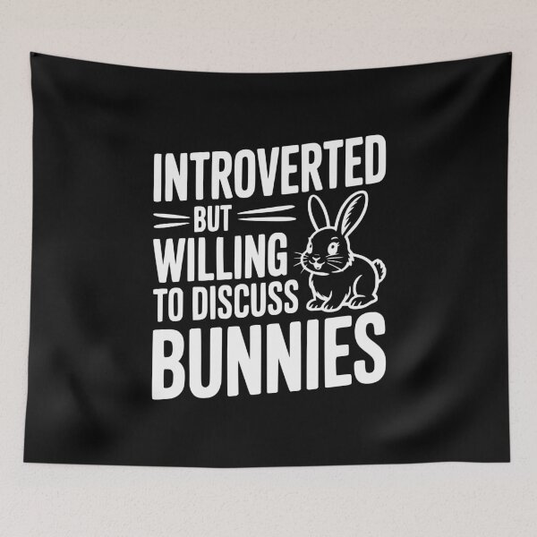 Item preview, Introverted but Willing to Discuss Bunnies designed and sold by Frank Ring.