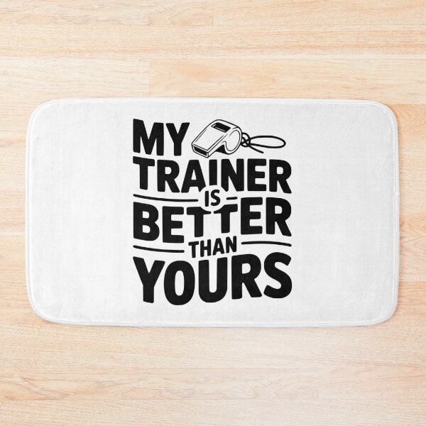 Item preview, My Trainer is Better Than Yours designed and sold by Frank Ring.