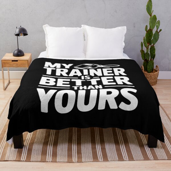 Item preview, My Trainer is Better Than Yours designed and sold by Frank Ring.