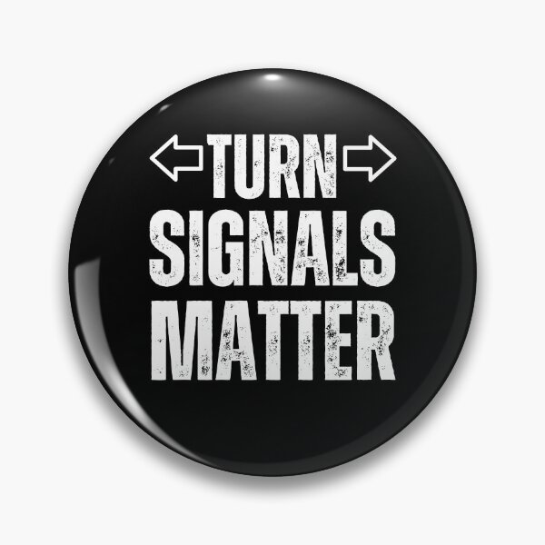 Item preview, Turn Signals Matter – Funny Driver Safety Arrows Distressed White Text Design for Car Lovers & Road Etiquette designed and sold by GFamilyC.