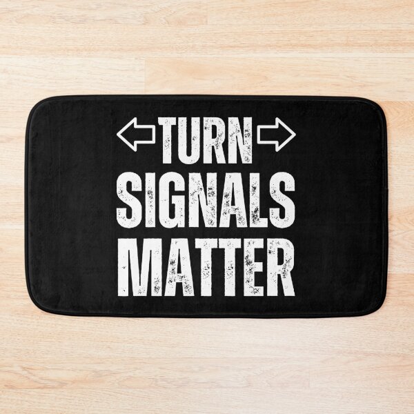Item preview, Turn Signals Matter – Funny Driver Safety Arrows Distressed White Text Design for Car Lovers & Road Etiquette designed and sold by GFamilyC.
