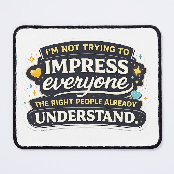 Item preview, Not Trying To Impress Everyone Quote designed and sold by DesignerThreads.