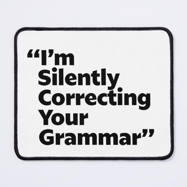 Item preview, I'm Silently Correcting Your Grammar designed and sold by Art for Every Person.