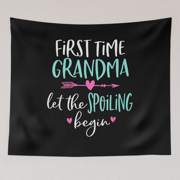 Item preview, First Time Grandma Let The Spoiling Begin New 1st Time designed and sold by Boutkimaewab.