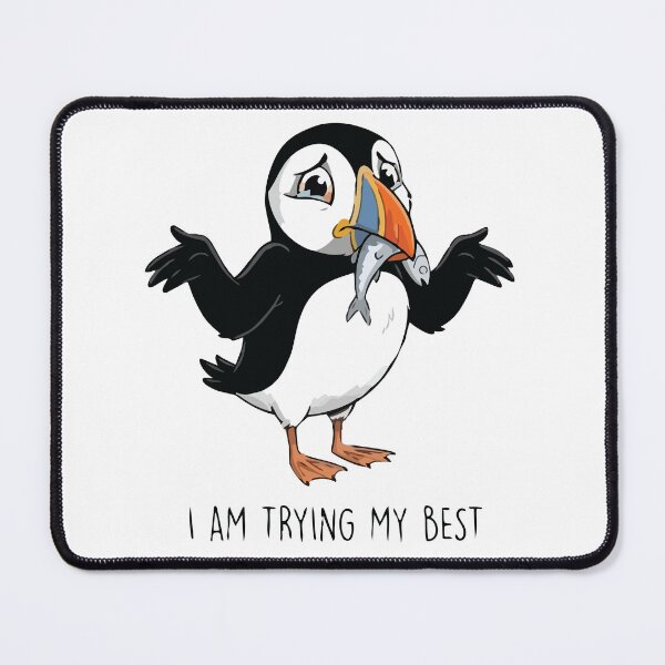 Item preview, I Am Trying My Best Anxious Atlantic Puffin designed and sold by Petzzz.
